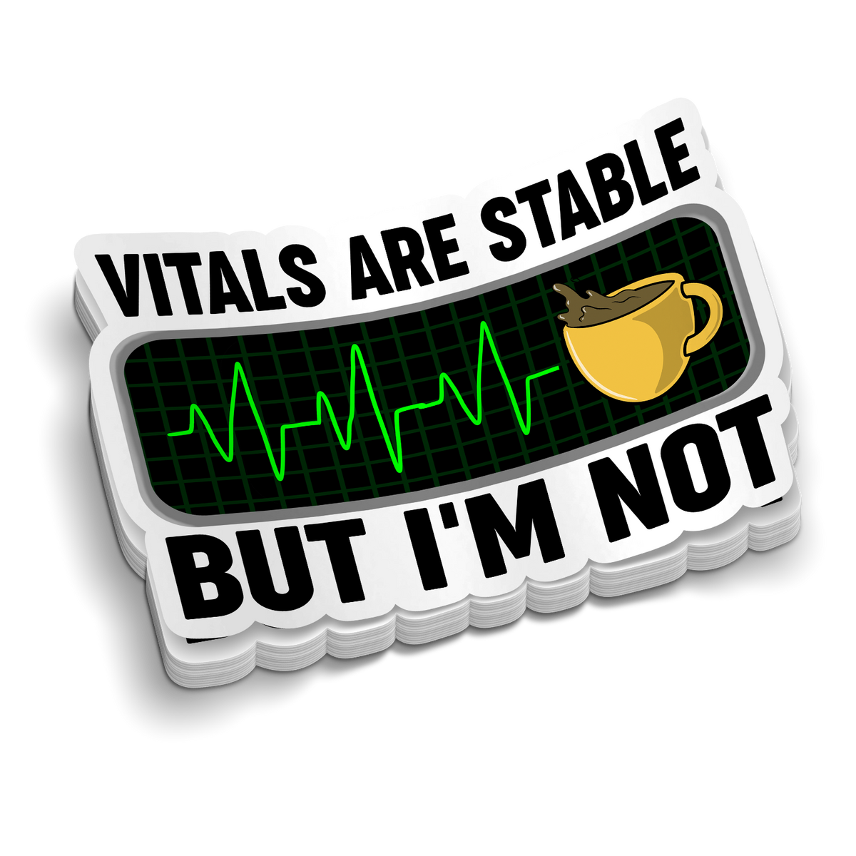 I'm Not Stable | Funny Medical Stickers